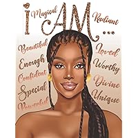 I Am: Self-Care & Manifestation Coloring Book for Black Women: With Positive Affirmations for Self Love, Confidence & Self Esteem | Black Girl Coloring Book for Adults