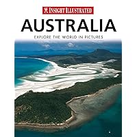 Insight Illustrated Australia: Explore the World in Pictures Insight Illustrated Australia: Explore the World in Pictures Hardcover