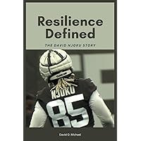 Resilience Defined: The David Njoku Story Resilience Defined: The David Njoku Story Paperback Kindle