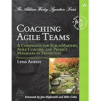 Coaching Agile Teams: A Companion for ScrumMasters, Agile Coaches, and Project Managers in Transition (Addison-Wesley Signature Series (Cohn)) Coaching Agile Teams: A Companion for ScrumMasters, Agile Coaches, and Project Managers in Transition (Addison-Wesley Signature Series (Cohn)) Audible Audiobook Paperback Kindle