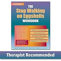 The Stop Walking on Eggshells Workbook: Practical Strategies for Living with Someone Who Has Borderline Personality Disorder (A New Harbinger Self-Help Workbook) The Stop Walking on Eggshells Workbook: Practical Strategies for Living with Someone Who Has Borderline Personality Disorder (A New Harbinger Self-Help Workbook) Paperback Kindle Audible Audiobook Audio CD