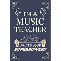 Music Teacher Gifts: Lined Blank Notebook Journal, a Funny and Appreciation Thank You Gift for Music Teachers to Write in