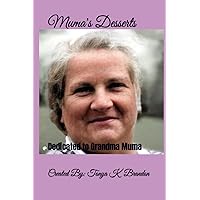 Muma's Desserts: Dedicated to Grandma Muma Borovich Muma's Desserts: Dedicated to Grandma Muma Borovich Kindle Audible Audiobook Paperback