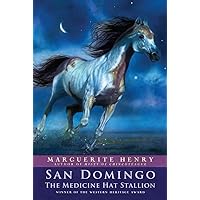San Domingo: The Medicine Hat Stallion San Domingo: The Medicine Hat Stallion Paperback Kindle Hardcover