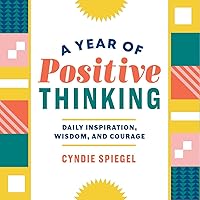 A Year of Positive Thinking: Daily Inspiration, Wisdom, and Courage (A Year of Daily Reflections) A Year of Positive Thinking: Daily Inspiration, Wisdom, and Courage (A Year of Daily Reflections) Paperback Kindle Audible Audiobook Spiral-bound