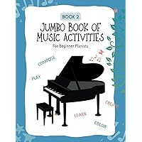 Book 2 | Little Piano Jumbo Book of Music Activities: Ages 5 - 7
