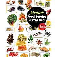 Modern Food Service Purchasing: Business Essentials to Procurement Modern Food Service Purchasing: Business Essentials to Procurement Hardcover eTextbook