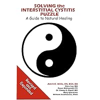 Solving the Interstitial Cystitis Puzzle: A Guide to Natural Healing Solving the Interstitial Cystitis Puzzle: A Guide to Natural Healing Paperback