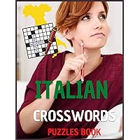 ITALIAN CROSSWORD PUZZLE BOOK: What you were waiting for to improve your memory and knowledge (Italian Edition)