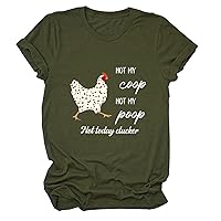 Not My Coop Not My Poop Not Today Clucker T-Shirt Womens Funny Chicken Mom Shirts Casual Short Sleeve Crew Neck Tees