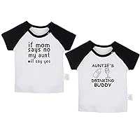 Pack of 2, Auntie's Drinking Buddy & If Mom Says No My Aunt Will Say Yes Funny T-Shirt Infant Baby Newborn Graphic Tee Tops