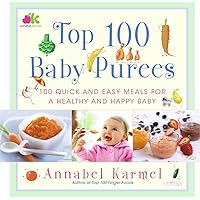 Top 100 Baby Purees: Top 100 Baby Purees Top 100 Baby Purees: Top 100 Baby Purees Hardcover Kindle