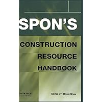 Spon's Construction Resource Handbook (Spon's Price Books) Spon's Construction Resource Handbook (Spon's Price Books) Hardcover