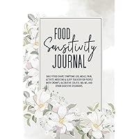 Food Sensitivity Journal: Daily Food Diary, Symptoms Log, Meals, Pain, Activity, Medicine & Sleep Tracker for People with Crohn's, Ulcerative Colitis, ... Self Care Logbook Gift for Men and Women.