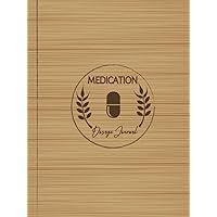 Medication Dosage Journal: Daily Health & Medicine Notebook. Detail & Track Every Dose. Ideal for Business, Home, & School Medication Dosage Journal: Daily Health & Medicine Notebook. Detail & Track Every Dose. Ideal for Business, Home, & School Hardcover Paperback