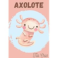 Axolote (Portuguese Edition) Axolote (Portuguese Edition) Kindle