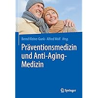 Präventionsmedizin und Anti-Aging-Medizin (German Edition) Präventionsmedizin und Anti-Aging-Medizin (German Edition) Hardcover