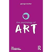 The Psychology of Art (The Psychology of Everything) The Psychology of Art (The Psychology of Everything) Paperback Kindle Hardcover