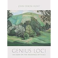 Genius Loci: An Essay on the Meanings of Place Genius Loci: An Essay on the Meanings of Place Kindle Hardcover