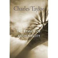 The Ethics of Authenticity The Ethics of Authenticity Paperback Kindle Hardcover