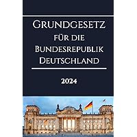 Grundgesetz für die Bundesrepublik Deutschland (German Edition)