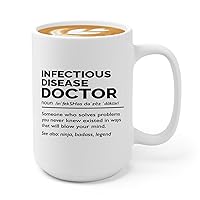 Doctor Coffee Mug 15oz White -Infectious Disease Doctor Definition - Doctor Thank You Gift Retirement Oncologist Retired Doctor Assistant Physician Nurse Md Practitioner