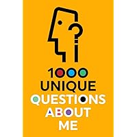 1000 Unique Questions About Me 1000 Unique Questions About Me Paperback Kindle