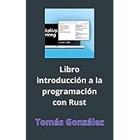 Libro introducción a la programación con Rust (Spanish Edition)