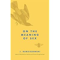 On the Meaning of Sex On the Meaning of Sex Paperback Kindle Hardcover