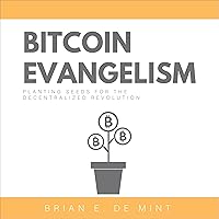 Bitcoin Evangelism Bitcoin Evangelism Audible Audiobook Paperback Kindle Hardcover