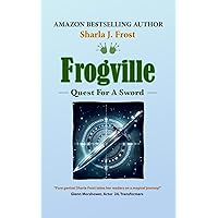 Frogville: Quest For A Sword Frogville: Quest For A Sword Kindle Hardcover Paperback