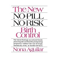 The New No-Pill No-Risk Birth Control The New No-Pill No-Risk Birth Control Paperback