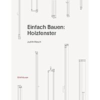 Einfach Bauen: Holzfenster (German Edition) Einfach Bauen: Holzfenster (German Edition) Hardcover Kindle