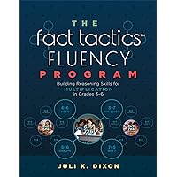 The Fact Tactics™ Fluency Program: Building Reasoning Skills for Multiplication in Grades 3–6 (Teach students more than fact recall. Help them learn to make sense of multiplication.) The Fact Tactics™ Fluency Program: Building Reasoning Skills for Multiplication in Grades 3–6 (Teach students more than fact recall. Help them learn to make sense of multiplication.) Perfect Paperback Kindle