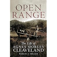 Open Range: The Life of Agnes Morley Cleaveland (Volume 26) (The Oklahoma Western Biographies) Open Range: The Life of Agnes Morley Cleaveland (Volume 26) (The Oklahoma Western Biographies) Paperback Kindle Hardcover