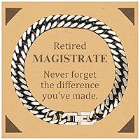 Retired Magistrate Gifts, Never forget the difference you've made, Appreciation Retirement Birthday Cuban Link Chain Bracelet for Men, Women, Friends, Coworkers