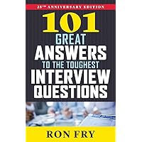 101 Great Answers to the Toughest Interview Questions, 25th Anniversary Edition 101 Great Answers to the Toughest Interview Questions, 25th Anniversary Edition Paperback Kindle Audio CD