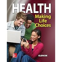 Health, Making Life Choices, Student Edition (NTC: HLTH MAK LIFE CHOICE REG) Health, Making Life Choices, Student Edition (NTC: HLTH MAK LIFE CHOICE REG) Hardcover