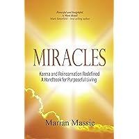 Miracles: Karma and Reincarnation Redefined ~ A Handbook for Purposeful Living Miracles: Karma and Reincarnation Redefined ~ A Handbook for Purposeful Living Paperback Kindle Audible Audiobook