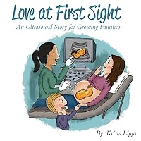Love at First Sight: An Ultrasound Story for Growing Families