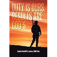 Duty Is Ours, Results Are God's Duty Is Ours, Results Are God's Paperback Kindle
