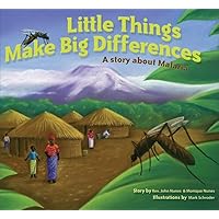 Little Things Make Big Differences: A Story About Malaria Little Things Make Big Differences: A Story About Malaria Paperback