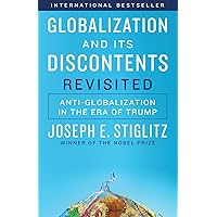 Globalization and Its Discontents Revisited: Anti-Globalization in the Era of Trump Globalization and Its Discontents Revisited: Anti-Globalization in the Era of Trump Paperback Audible Audiobook Kindle Hardcover Digital