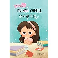 I'm Not Chinese (我不是中国人): A Story About Identity, Language Learning, and Building Confidence Through Small Wins | Bilingual Children's Book Written in ... Pinyin (Chinese-English Kids’ Collection) I'm Not Chinese (我不是中国人): A Story About Identity, Language Learning, and Building Confidence Through Small Wins | Bilingual Children's Book Written in ... Pinyin (Chinese-English Kids’ Collection) Paperback