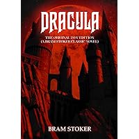 Dracula: The Original 1897 Edition (A Bram Stoker Classic Novel) Dracula: The Original 1897 Edition (A Bram Stoker Classic Novel) Paperback Audible Audiobook
