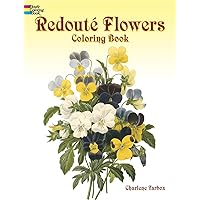 Redouté Flowers Coloring Book (Dover Flower Coloring Books) Redouté Flowers Coloring Book (Dover Flower Coloring Books) Paperback