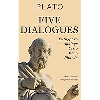 Five Dialogues: Euthyphro, Apology, Crito, Meno & Phaedo Five Dialogues: Euthyphro, Apology, Crito, Meno & Phaedo Hardcover Paperback