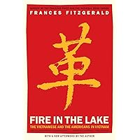 Fire in the Lake: The Vietnamese and the Americans in Vietnam Fire in the Lake: The Vietnamese and the Americans in Vietnam Paperback Audible Audiobook Kindle Hardcover Audio CD