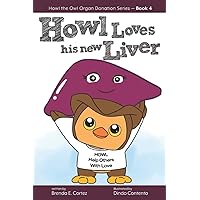 Howl Loves His New Liver Howl Loves His New Liver Paperback Kindle