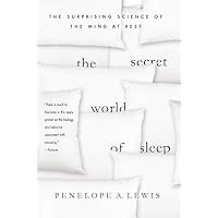 The Secret World of Sleep: The Surprising Science of the Mind at Rest (MacSci) The Secret World of Sleep: The Surprising Science of the Mind at Rest (MacSci) Paperback eTextbook Hardcover